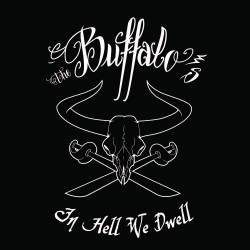 The Buffalos : In Hell We Dwell